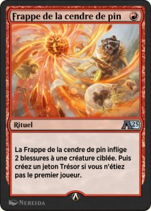 Frappe de la cendre de pin - Alchemy: Exclusive Cards